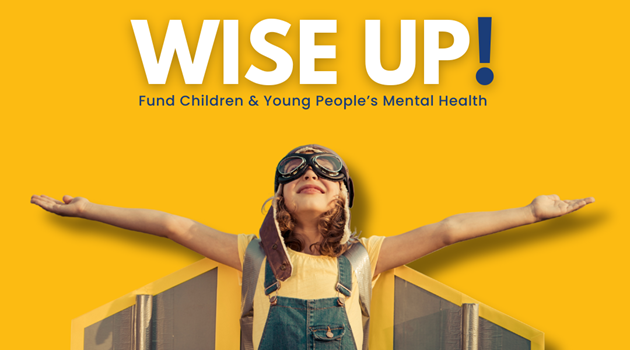 Sign our petition asking the Northern Executive to Wise Up! and fund children and young people's mental health support!